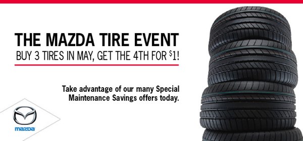 May Mazda Tire Event Buy 3 Get 4th for $1